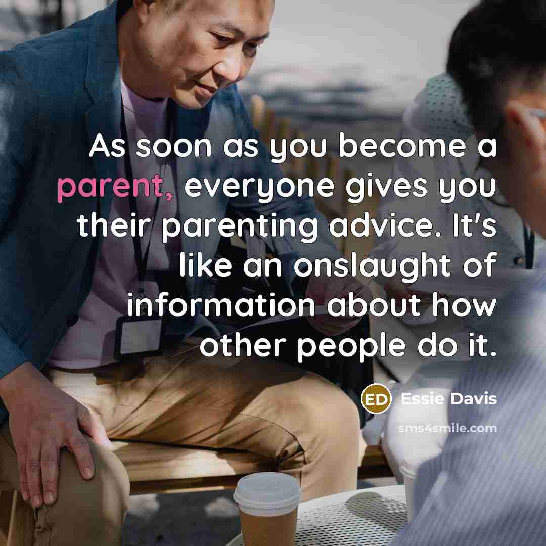 “As soon as you become a parent, everyone gives you…” quote by Essie Davis