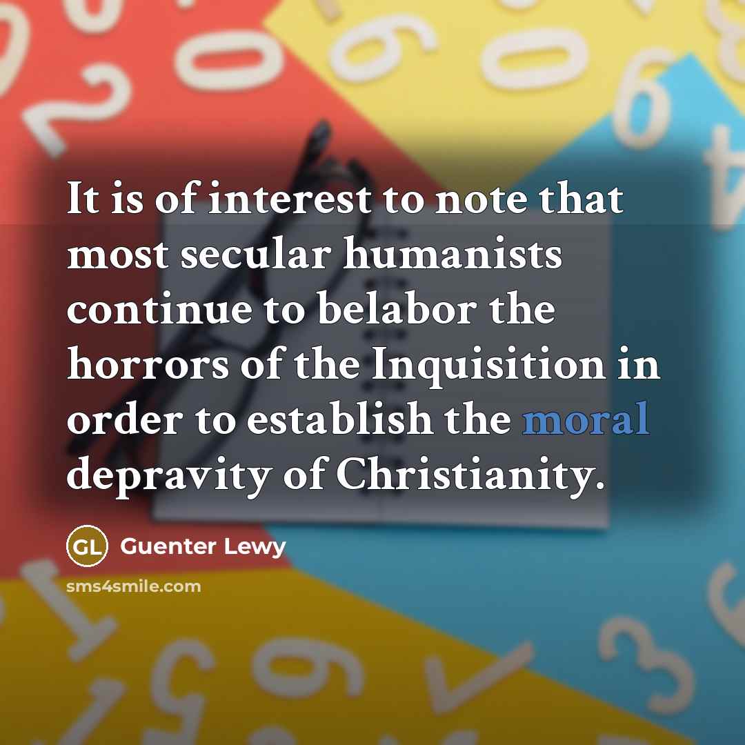 “It is of interest to note that most secular humanists…” quote by Guenter Lewy
