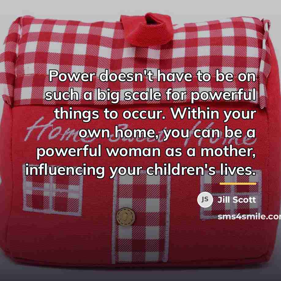 “Power doesn't have to be on such a big scale…” quote by Jill Scott