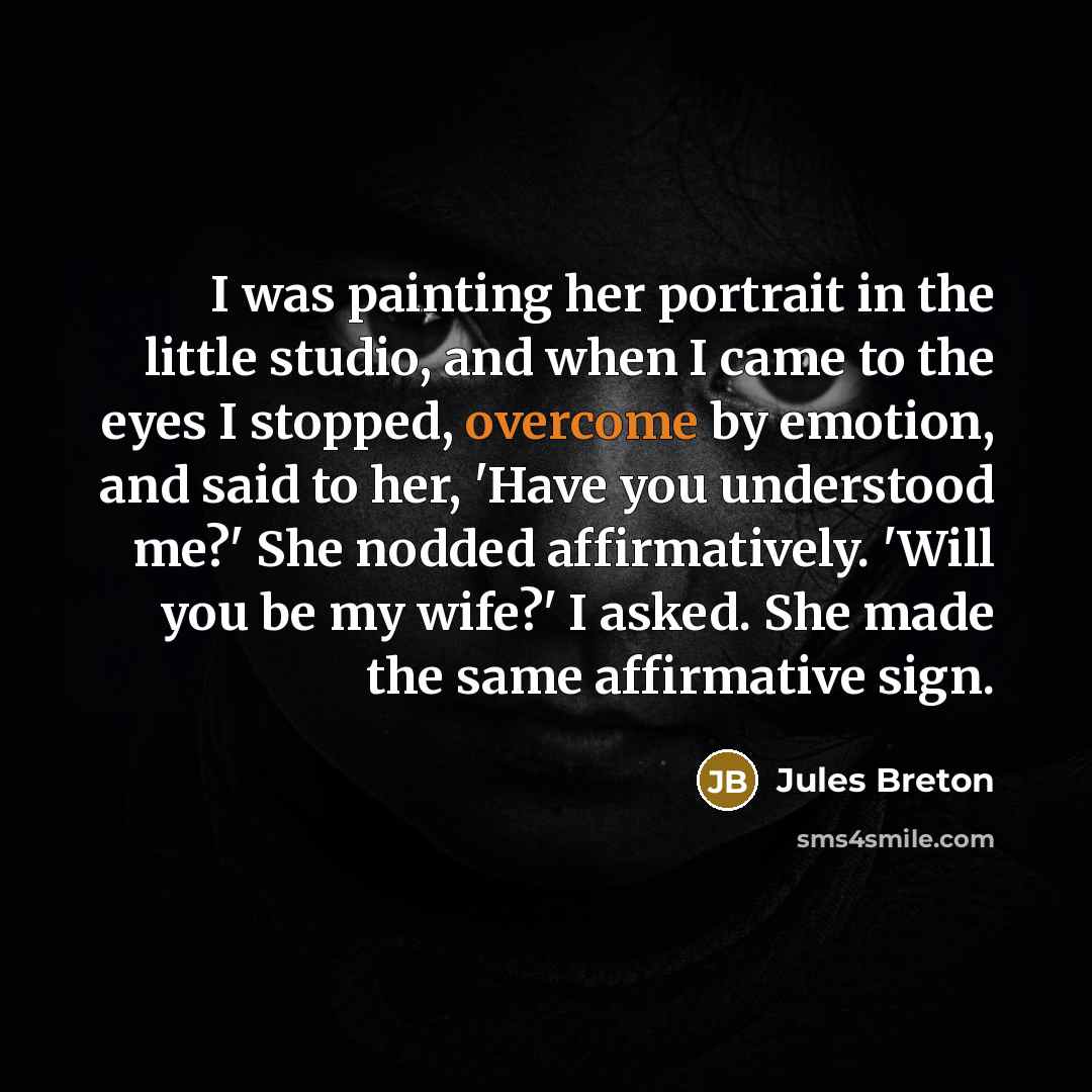 “I was painting her portrait in the little studio, and…” quote by Jules Breton