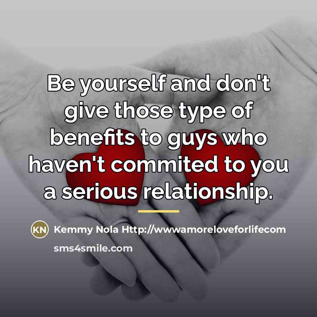 “Be yourself and don't give those type of benefits to…” quote by Kemmy Nola Http://wwwamoreloveforlifecom