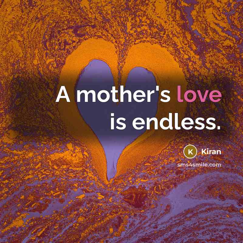 “A mother's love is endless.…” quote by Kiran