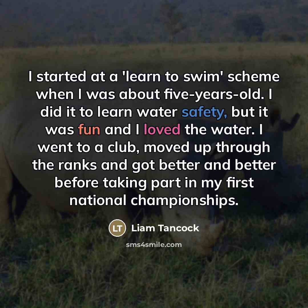 “I started at a 'learn to swim' scheme when I…” quote by Liam Tancock