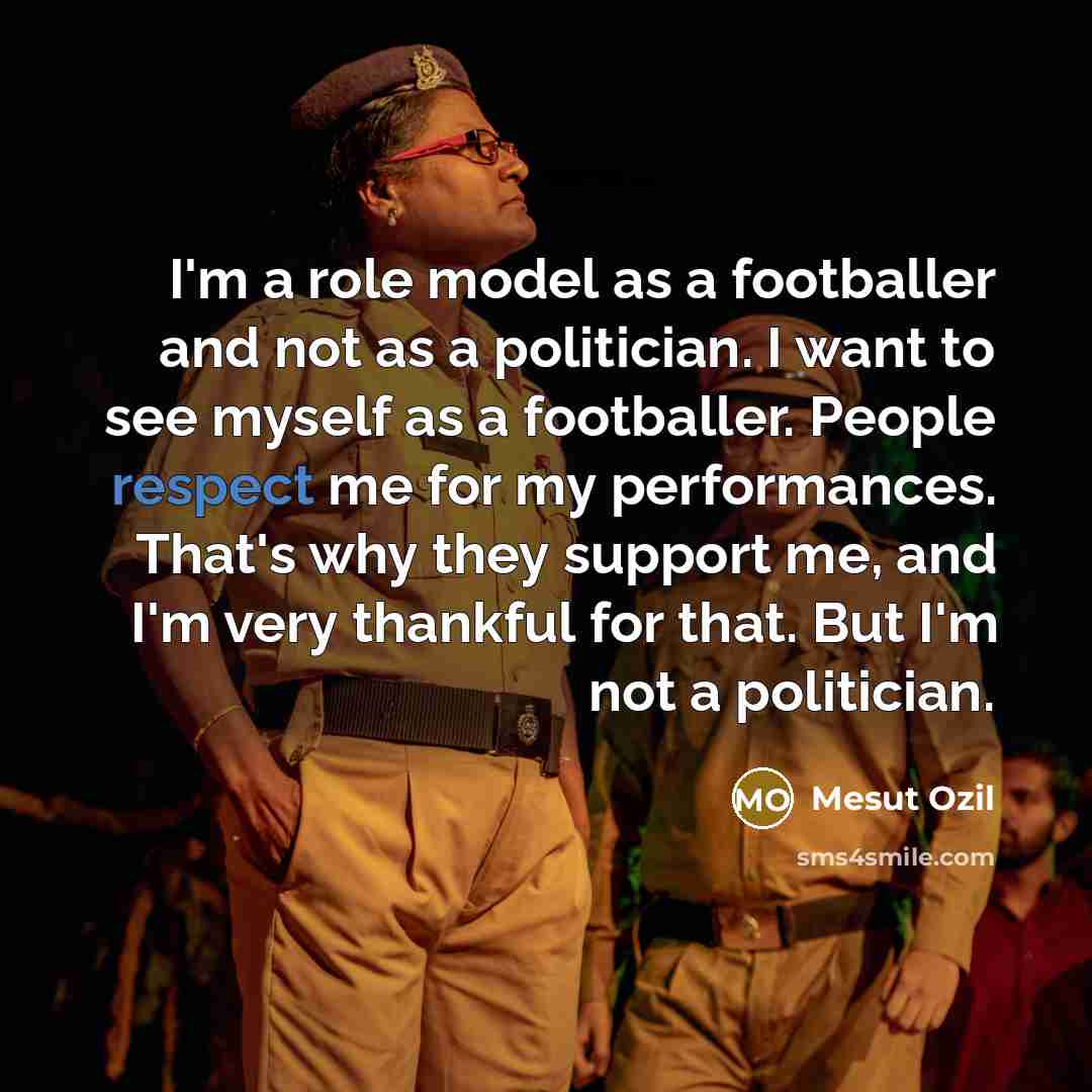 “I'm a role model as a footballer and not as…” quote by Mesut Ozil