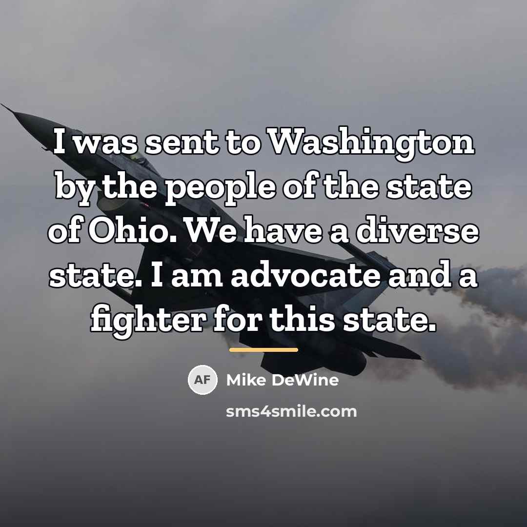 “I was sent to Washington by the people of the…” quote by Mike DeWine