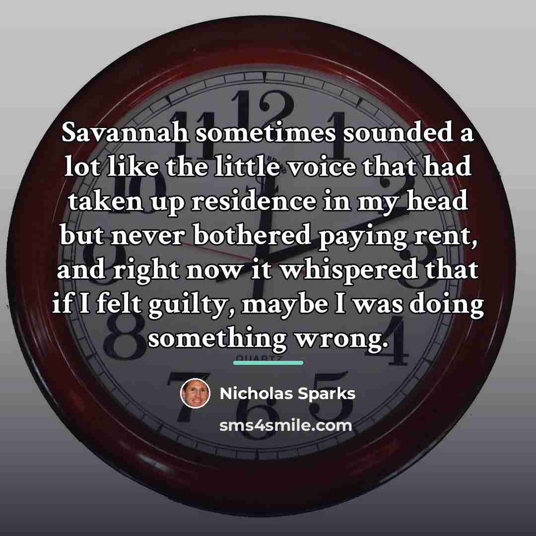 “Savannah sometimes sounded a lot like the little voice that…” quote by Nicholas Sparks