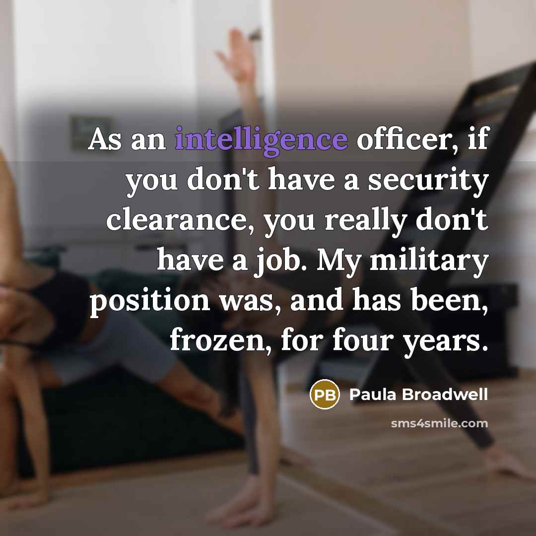 “As an intelligence officer, if you don't have a security…” quote by Paula Broadwell