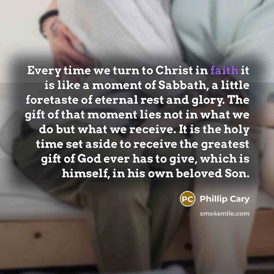 “Every time we turn to Christ in faith it is…” quote by Phillip Cary