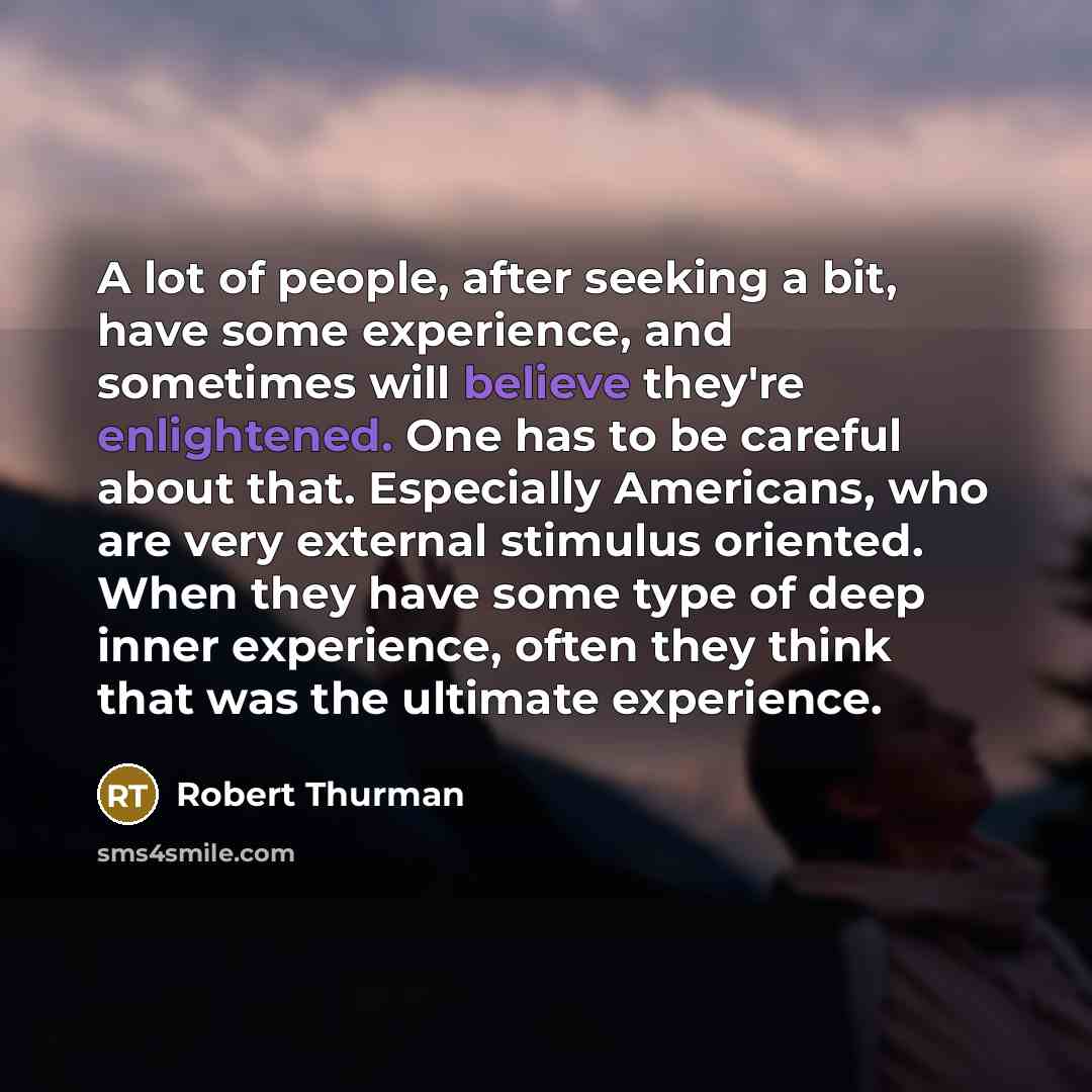 “A lot of people, after seeking a bit, have some…” quote by Robert Thurman