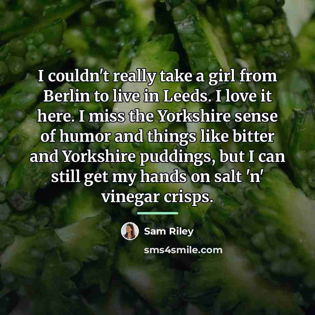 “I couldn't really take a girl from Berlin to live…” quote by Sam Riley