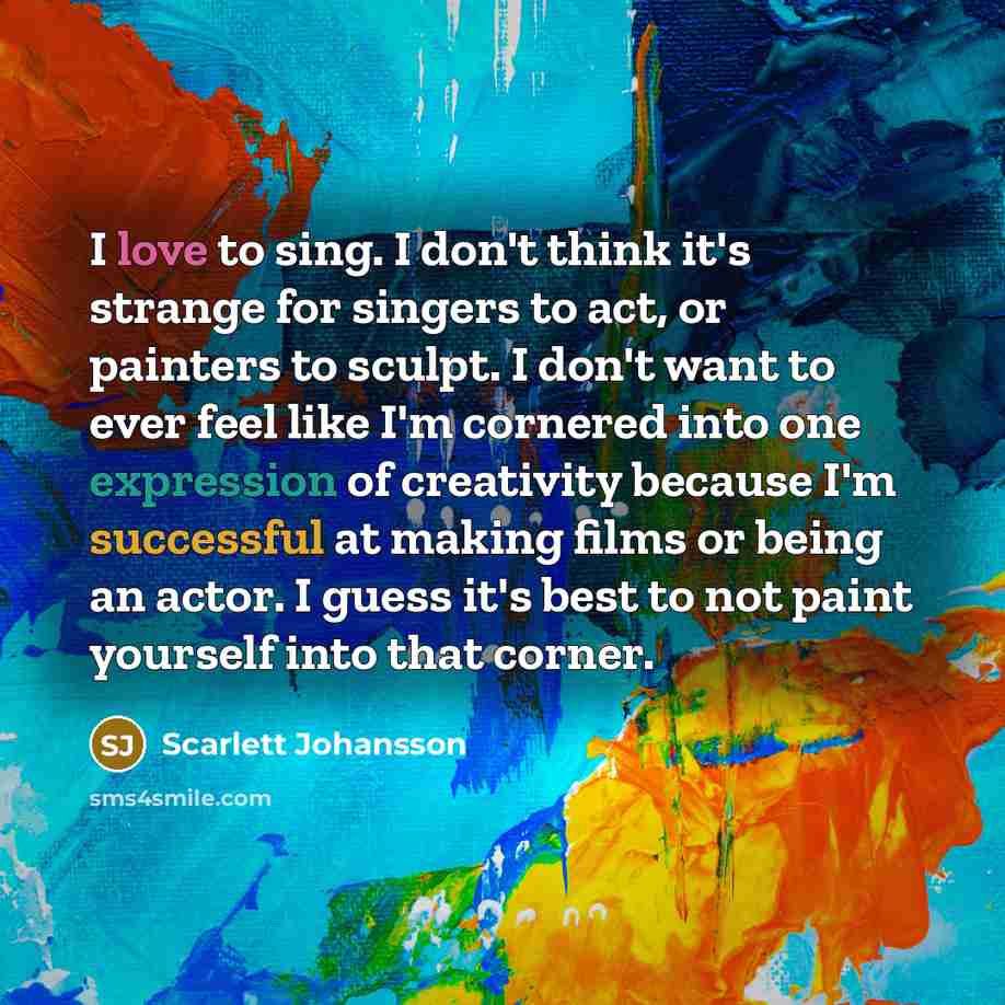 “I love to sing. I don't think it's strange for…” quote by Scarlett Johansson