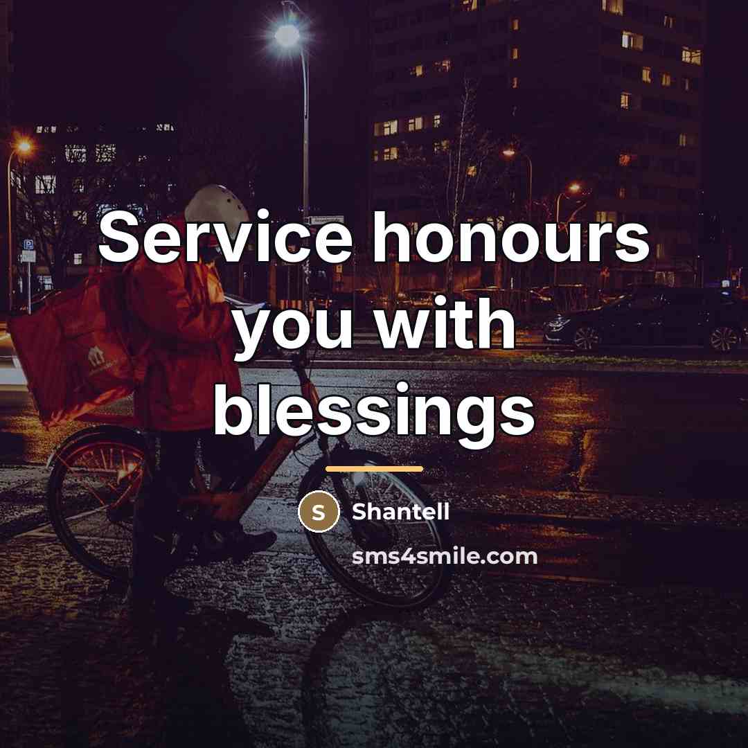 “Service honours you with blessings…” quote by Shantell