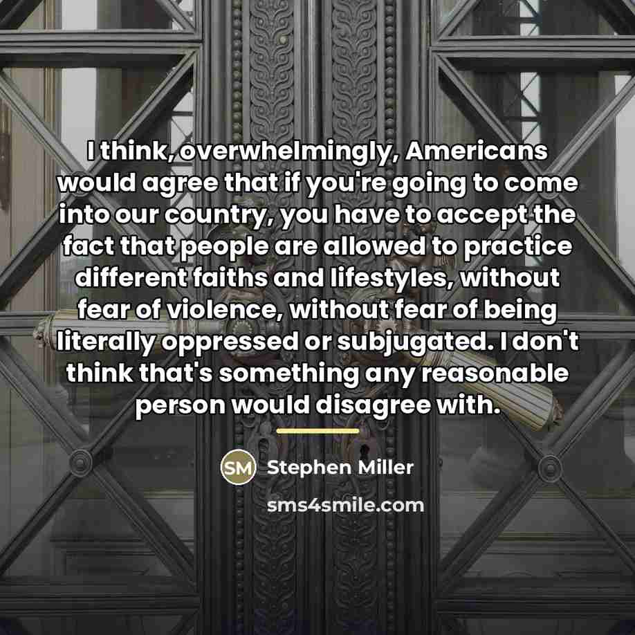 “I think, overwhelmingly, Americans would agree that if you're going…” quote by Stephen Miller