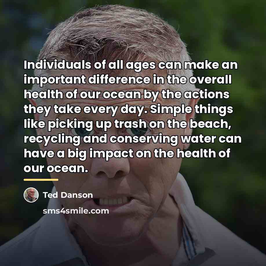 “Individuals of all ages can make an important difference in…” quote by Ted Danson