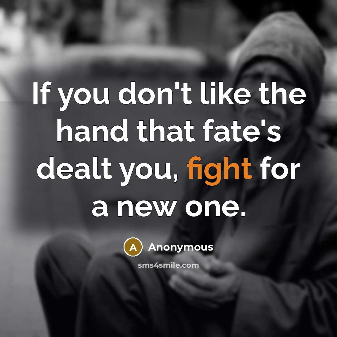 “If you don't like the hand that fate's dealt you,…” quote by Anonymous