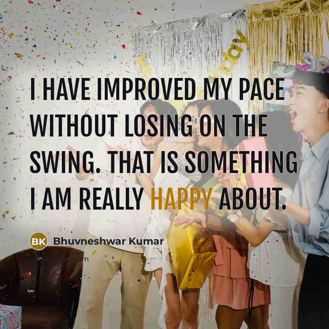 “I have improved my pace without losing on the swing.…” quote by Bhuvneshwar Kumar