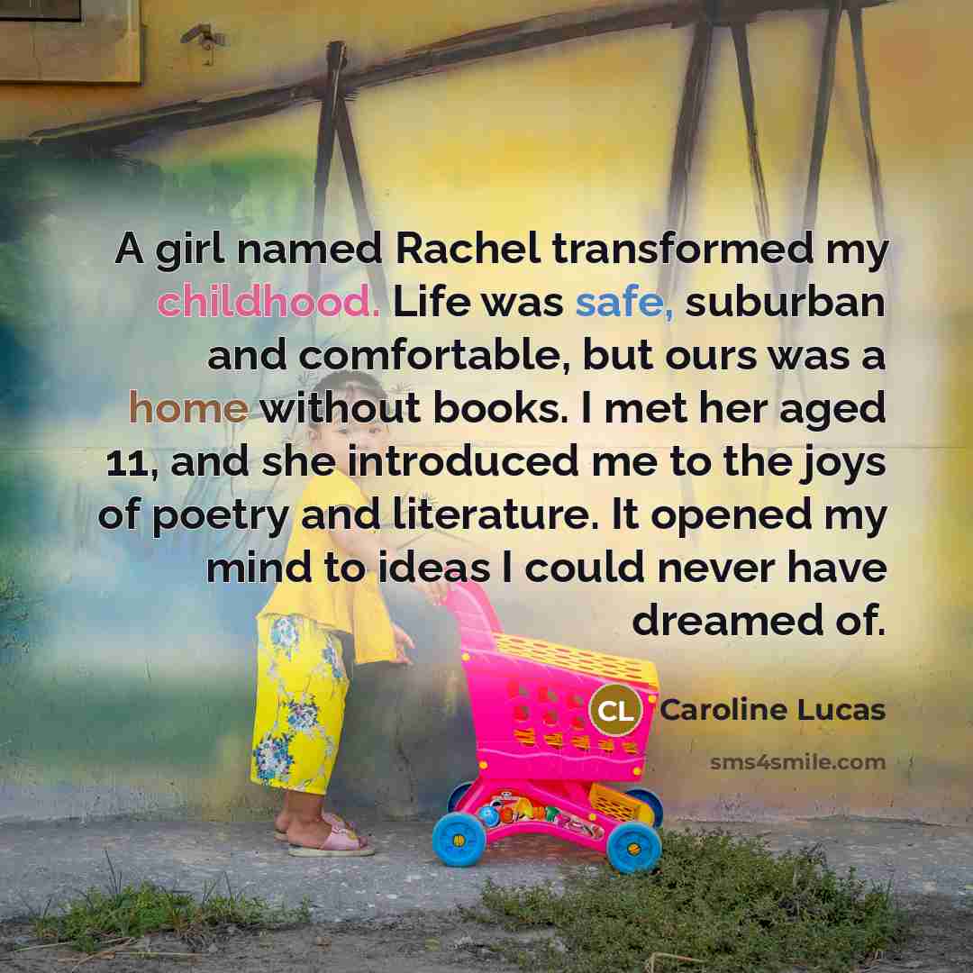 “A girl named Rachel transformed my childhood. Life was safe,…” quote by Caroline Lucas