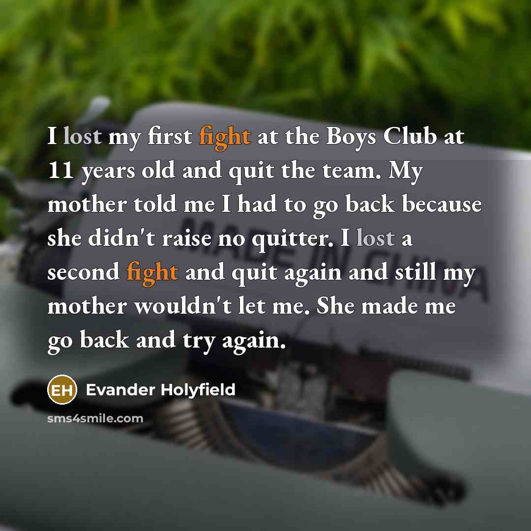 “I lost my first fight at the Boys Club at…” quote by Evander Holyfield