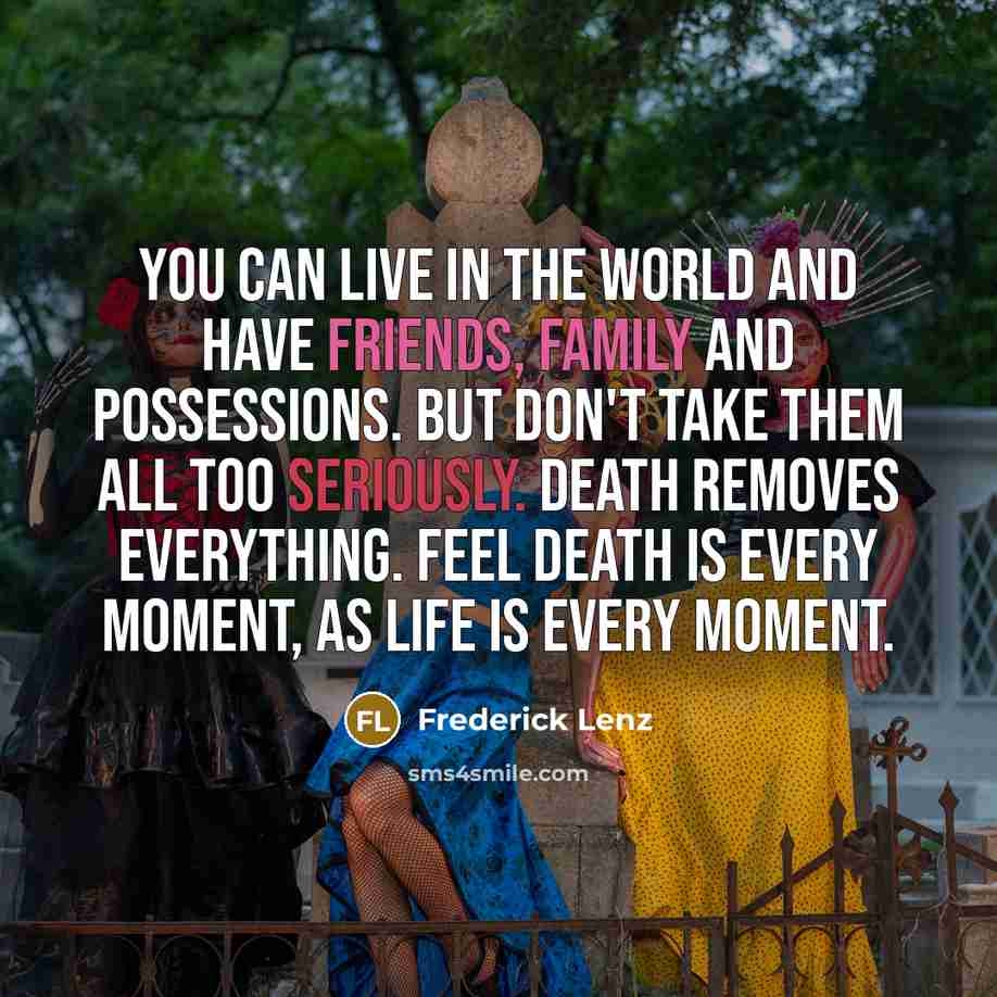 “You can live in the world and have friends, family…” quote by Frederick Lenz