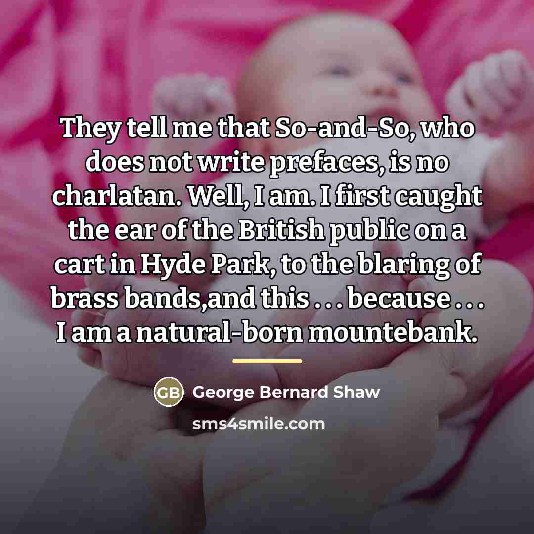 “They tell me that So-and-So, who does not write prefaces,…” quote by George Bernard Shaw
