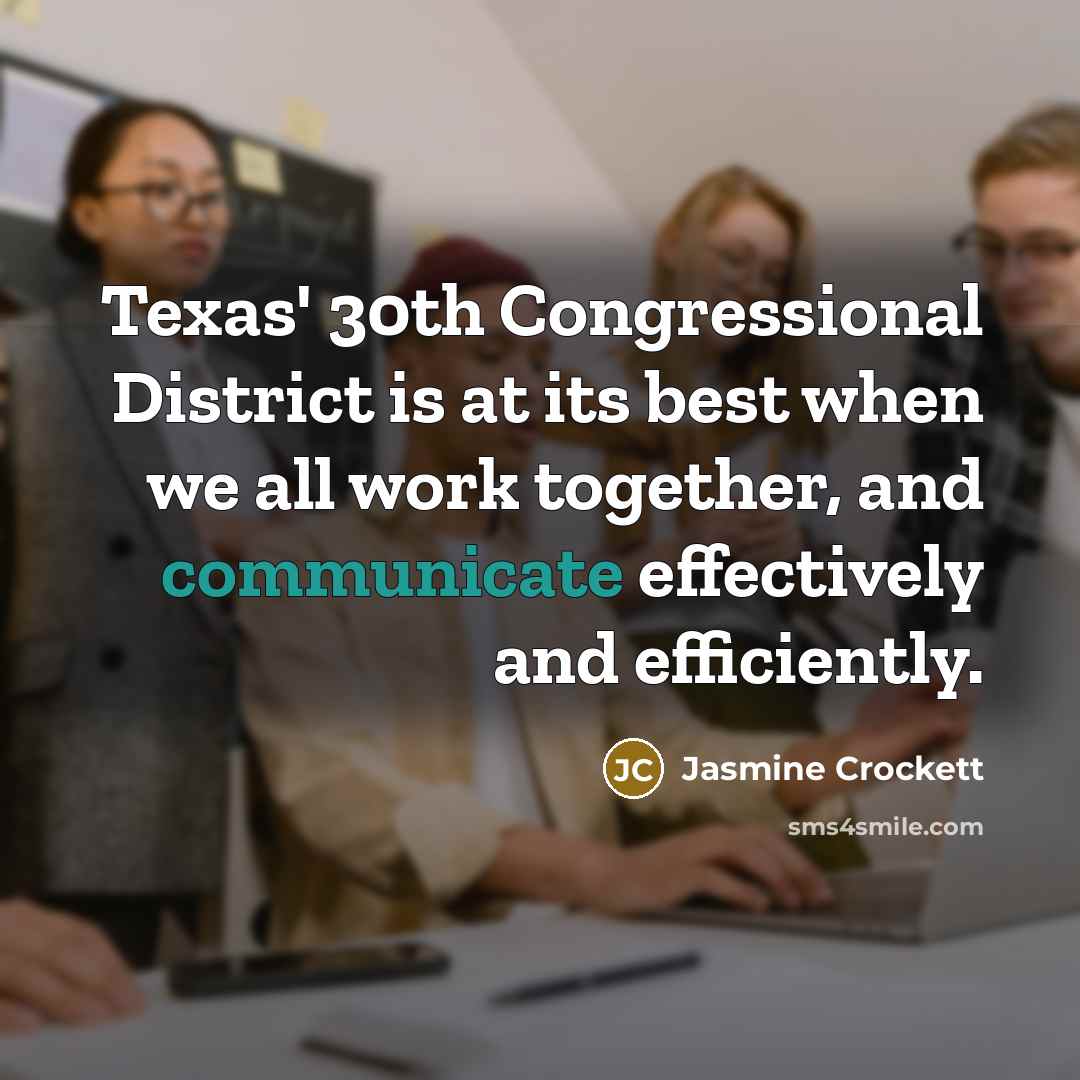 “Texas' 30th Congressional District is at its best when we…” quote by Jasmine Crockett