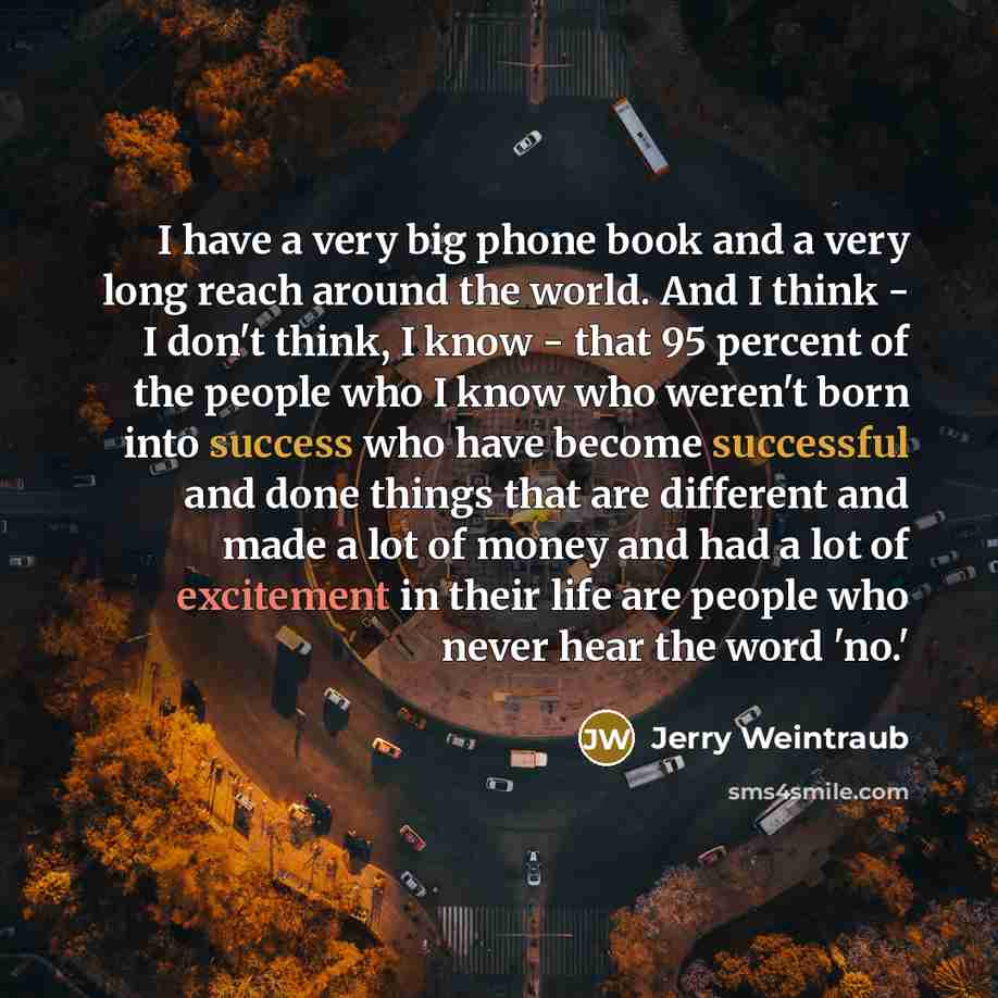 “I have a very big phone book and a very…” quote by Jerry Weintraub
