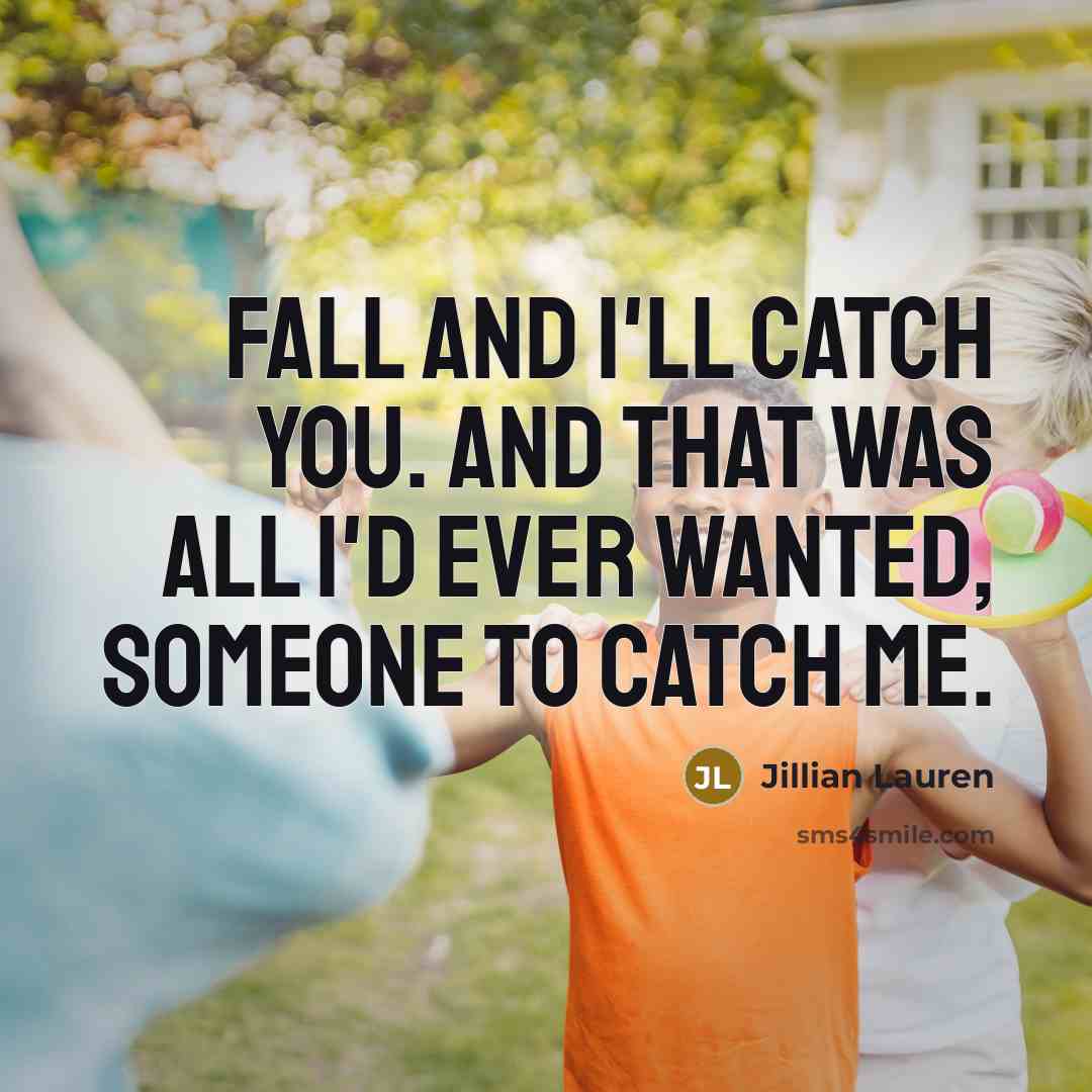 “Fall and I'll catch you. And that was all I'd…” quote by Jillian Lauren