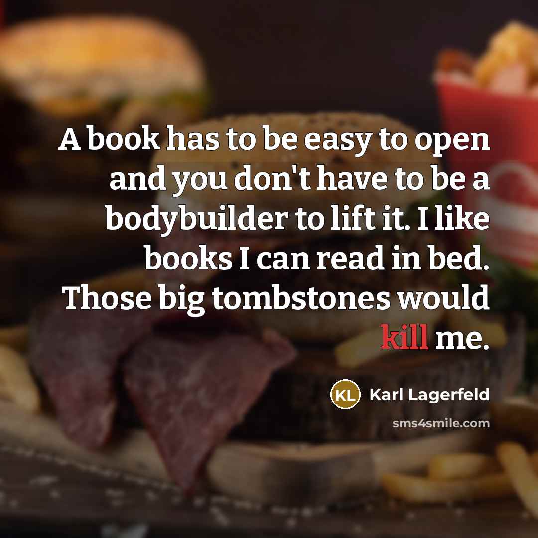“A book has to be easy to open and you…” quote by Karl Lagerfeld