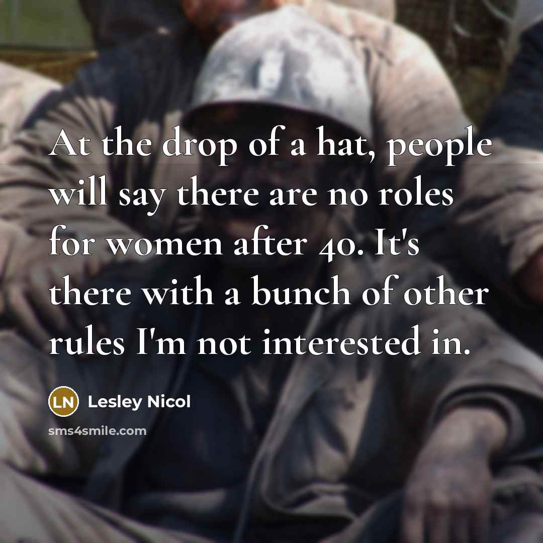 “At the drop of a hat, people will say there…” quote by Lesley Nicol