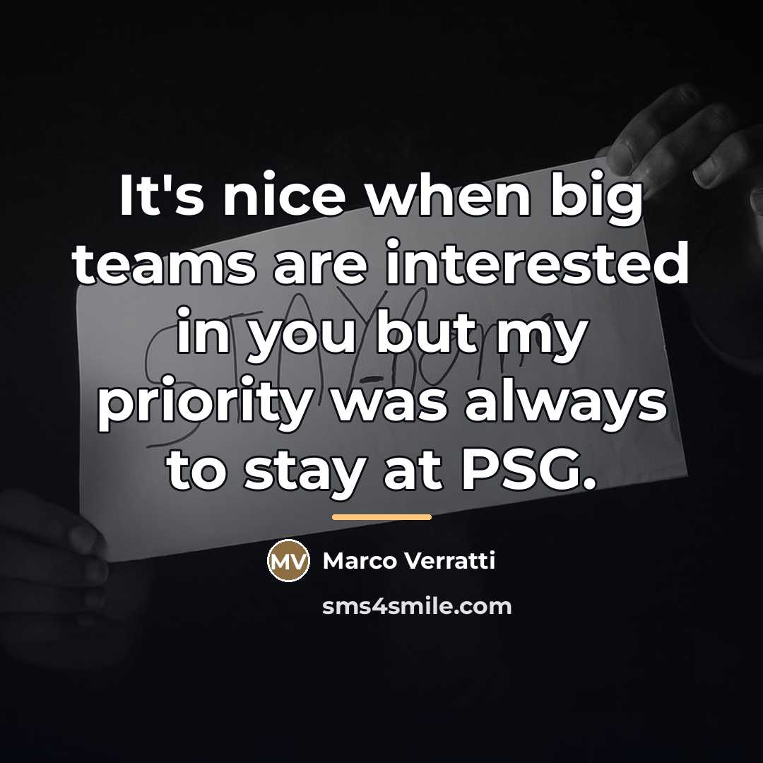 “It's nice when big teams are interested in you but…” quote by Marco Verratti