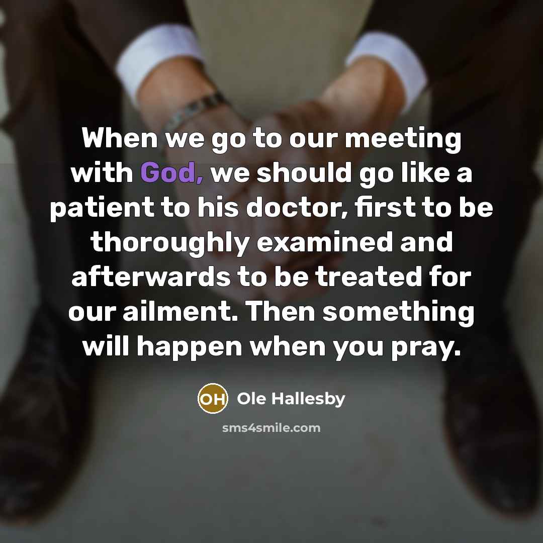 “When we go to our meeting with God, we should…” quote by Ole Hallesby