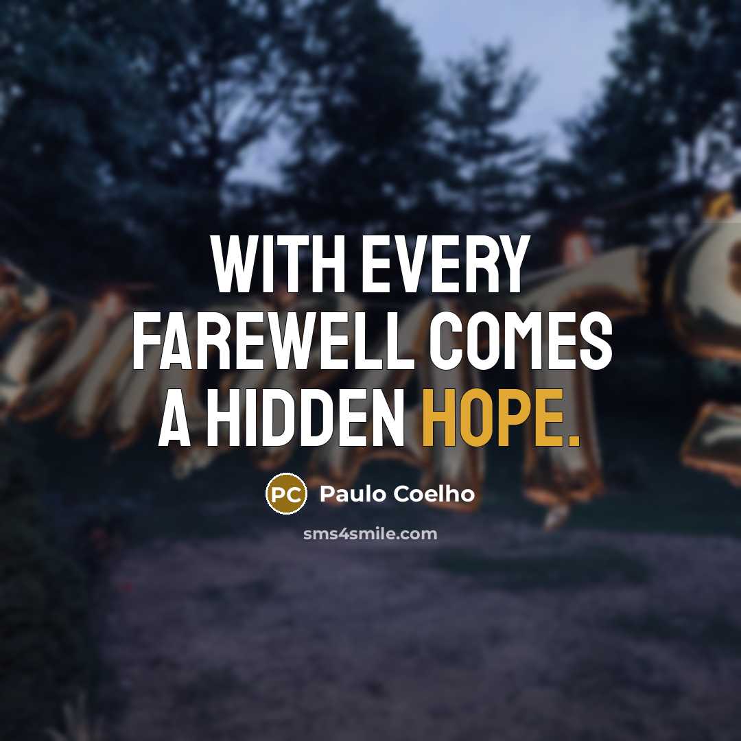 “With every farewell comes a hidden hope.…” quote by Paulo Coelho
