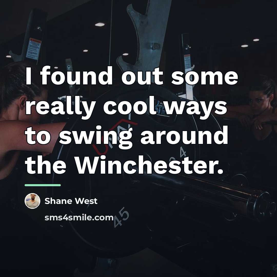 “I found out some really cool ways to swing around…” quote by Shane West