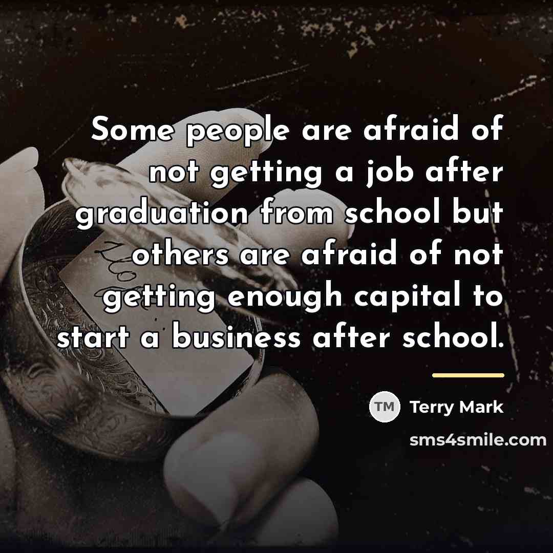 “Some people are afraid of not getting a job after…” quote by Terry Mark