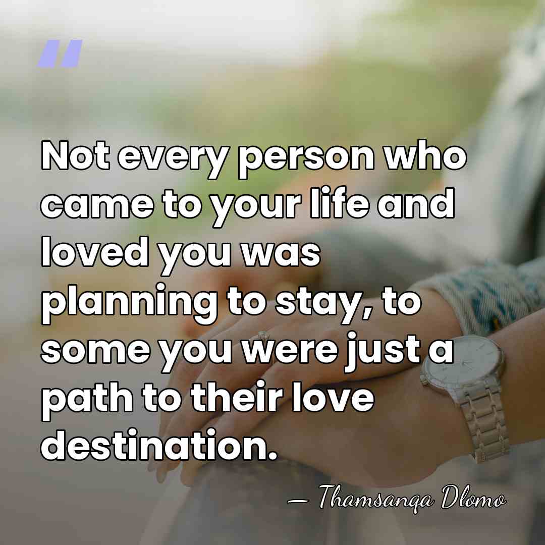 Not every person who came to your life and loved you was&hellip; - Thamsanqa Dlomo