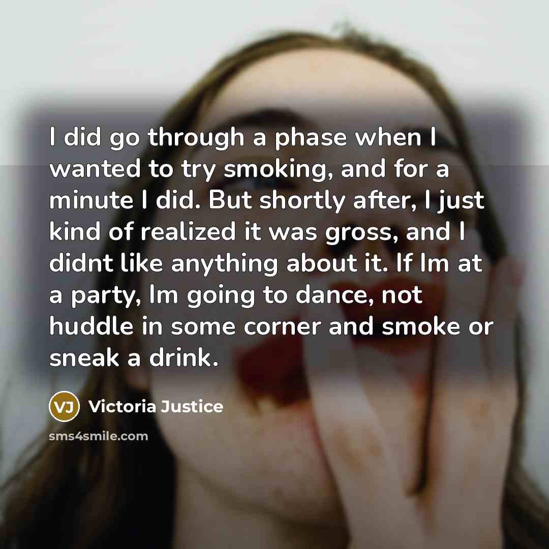 “I did go through a phase when I wanted to…” quote by Victoria Justice
