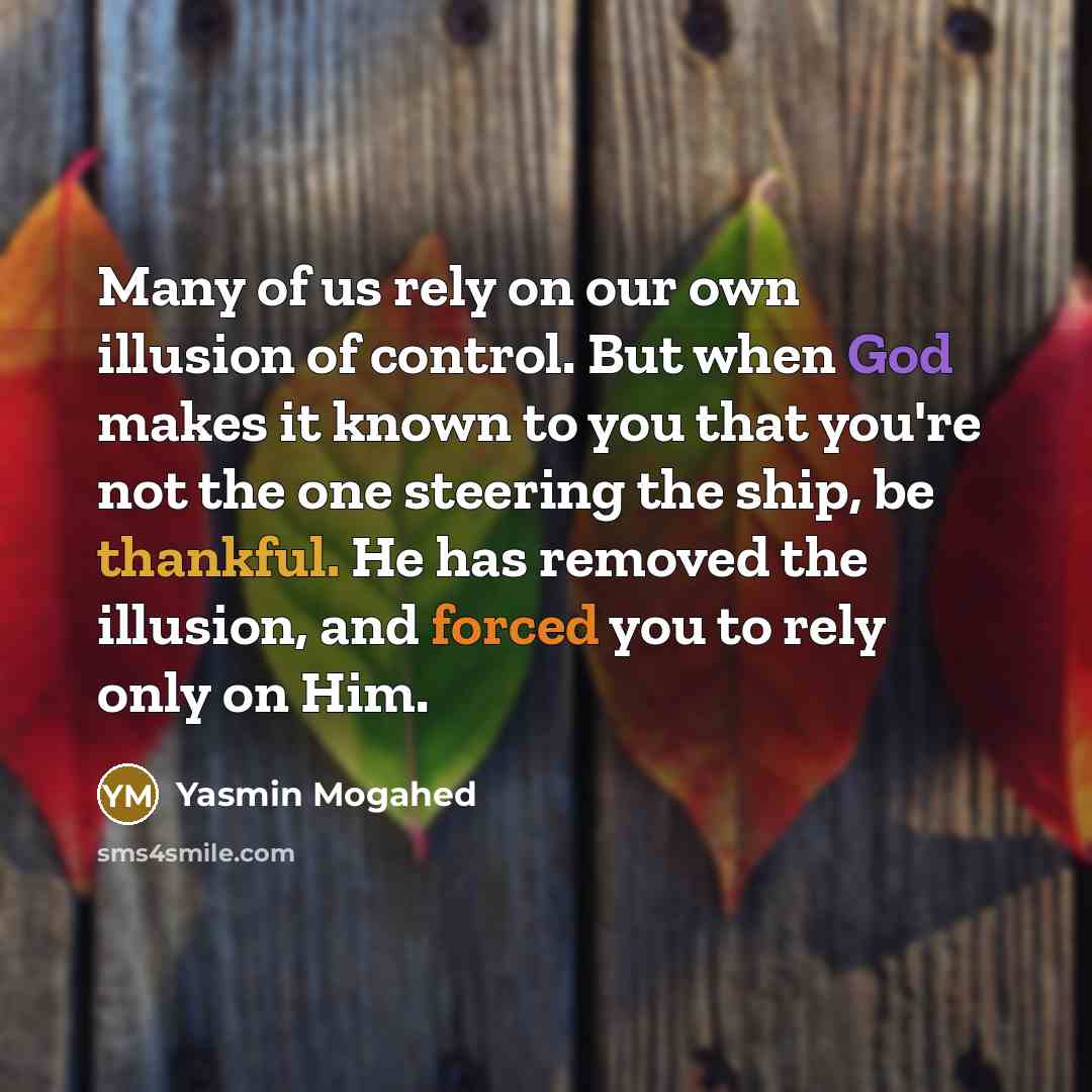 “Many of us rely on our own illusion of control.…” quote by Yasmin Mogahed
