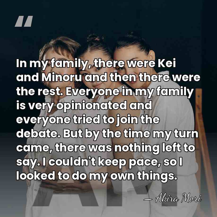 In my family, there were Kei and Minoru and then there were&hellip; - Akira Mori