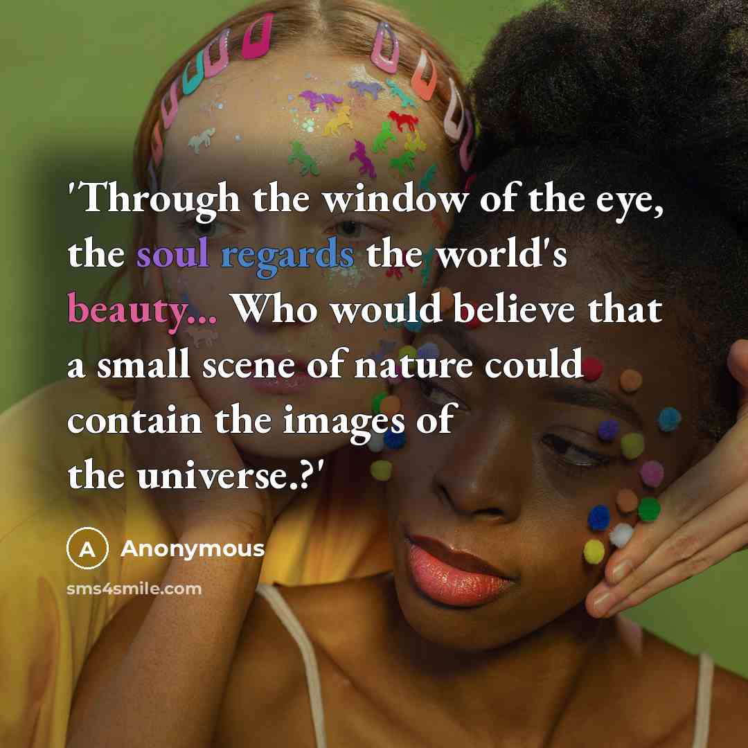 “'Through the window of the eye, the soul regards the…” quote by Anonymous