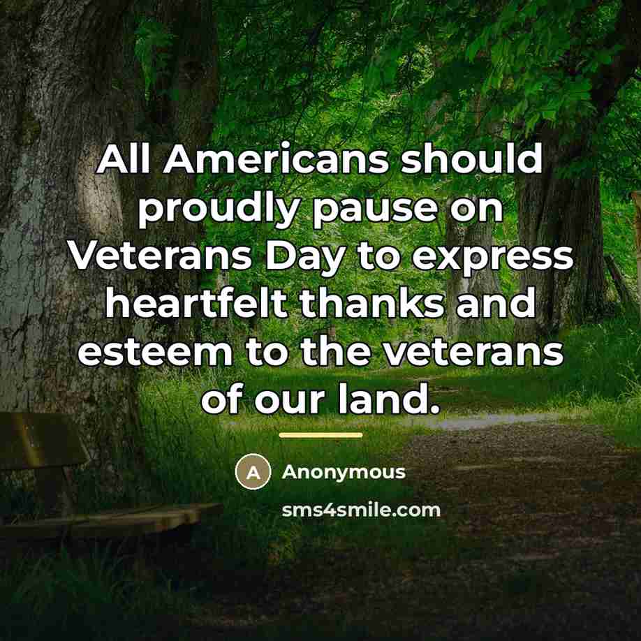 “All Americans should proudly pause on Veterans Day to express…” quote by Anonymous
