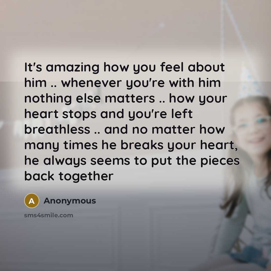 “It`s amazing how you feel about him .. whenever you`re…” quote by Anonymous