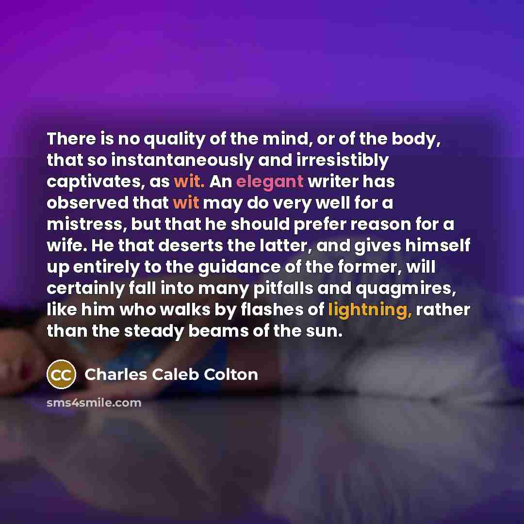 “There is no quality of the mind, or of the…” quote by Charles Caleb Colton