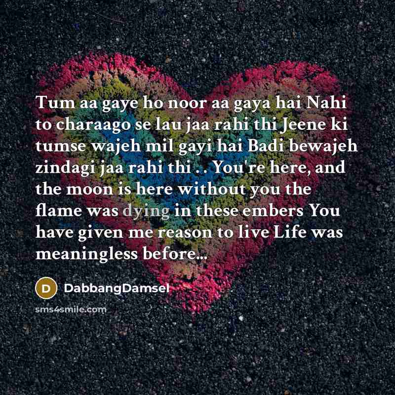 “Tum aa gaye ho noor aa gaya hai Nahi to…” quote by DabbangDamsel