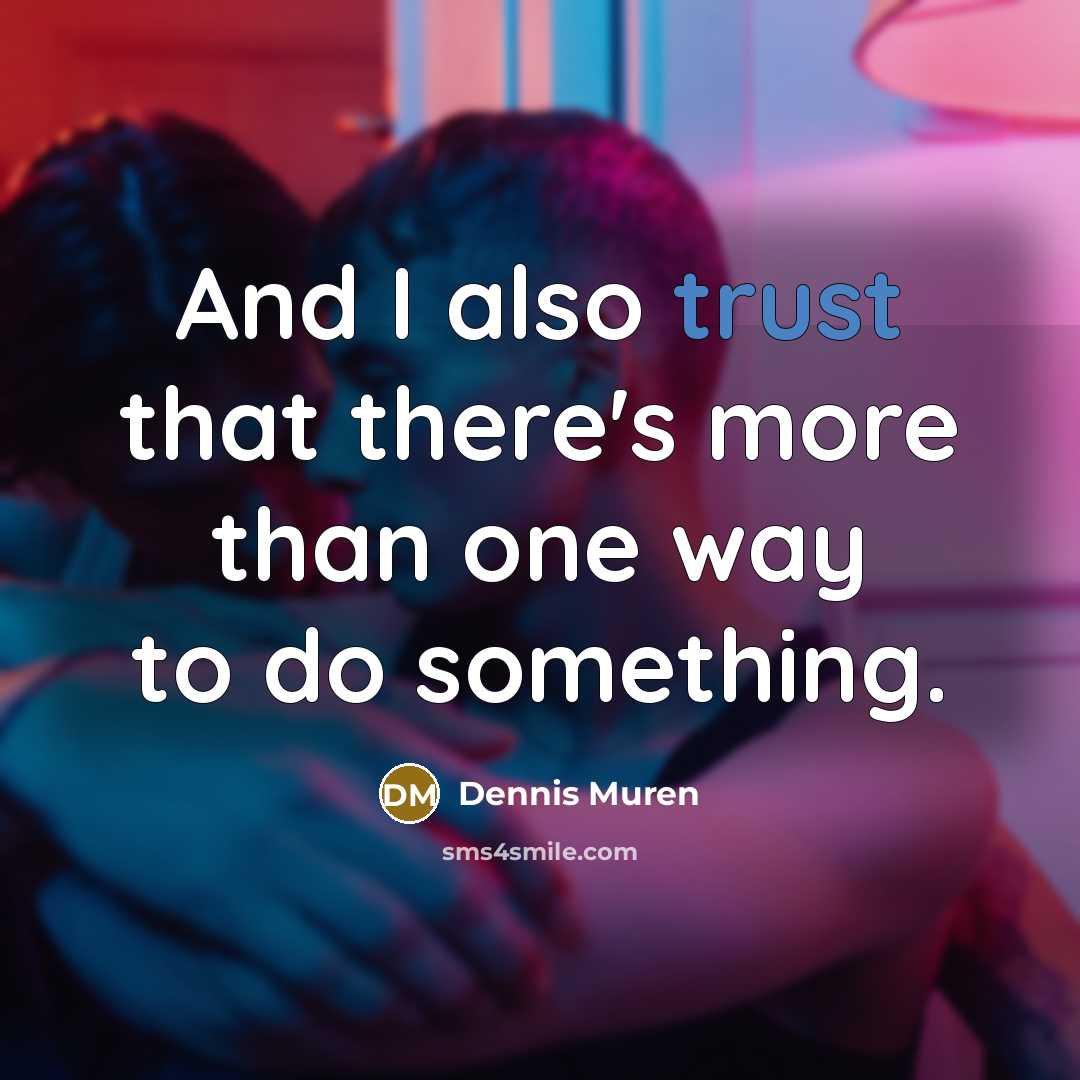 “And I also trust that there's more than one way…” quote by Dennis Muren