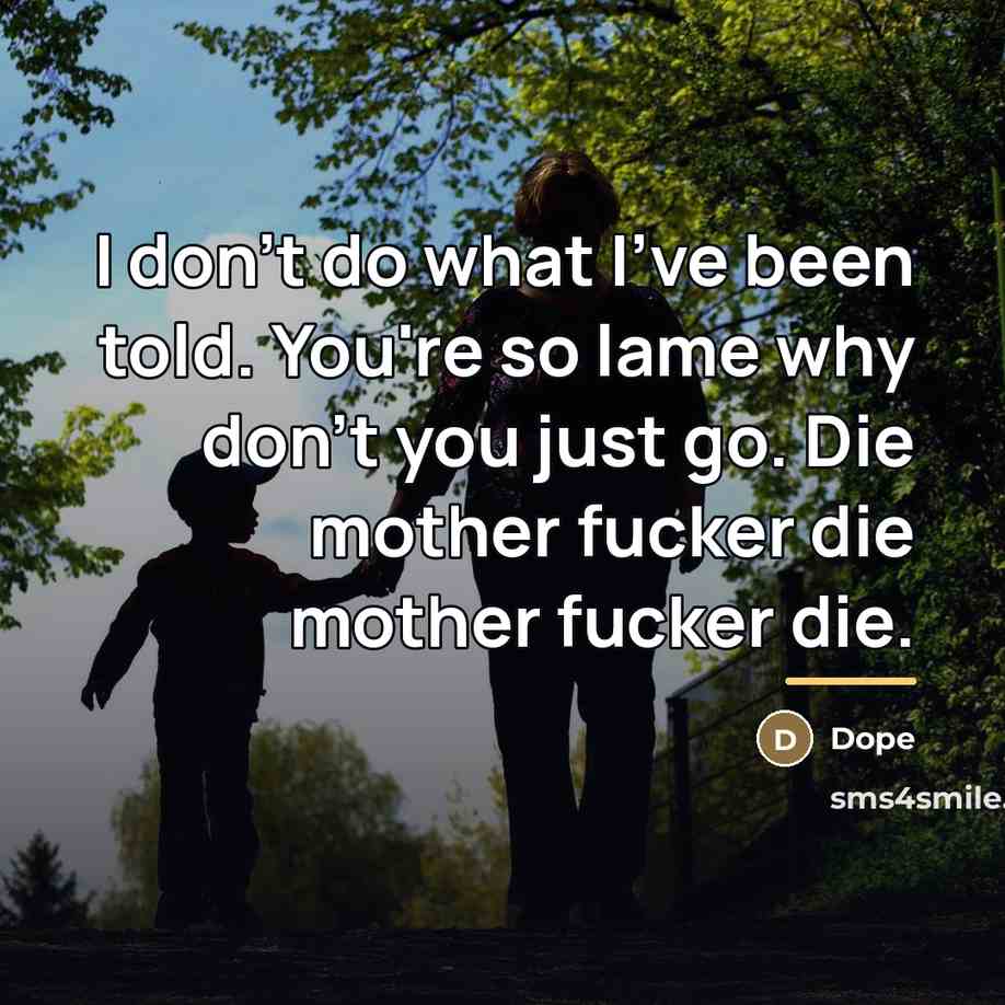 “I don't do what I've been told. You're so lame…” quote by Dope