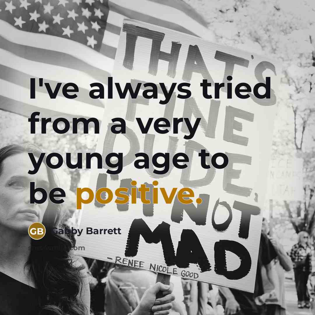 “I've always tried from a very young age to be…” quote by Gabby Barrett