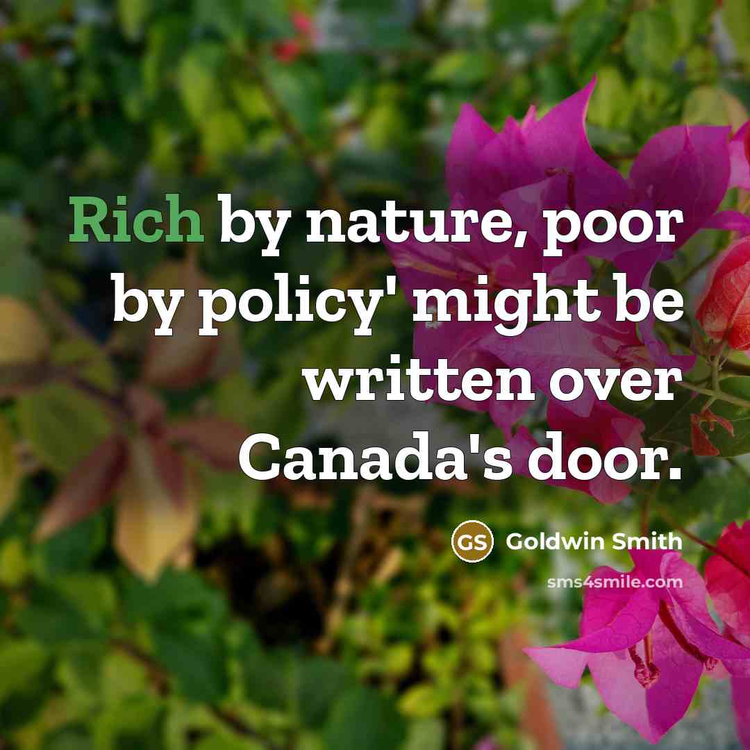 “Rich by nature, poor by policy' might be written over…” quote by Goldwin Smith