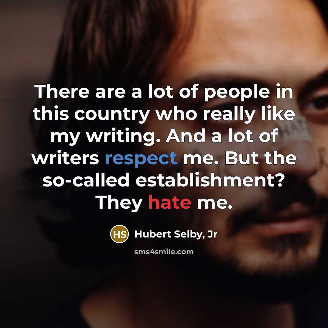 “There are a lot of people in this country who…” quote by Hubert Selby, Jr