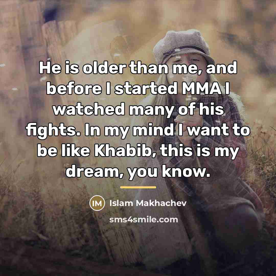 “He is older than me, and before I started MMA…” quote by Islam Makhachev
