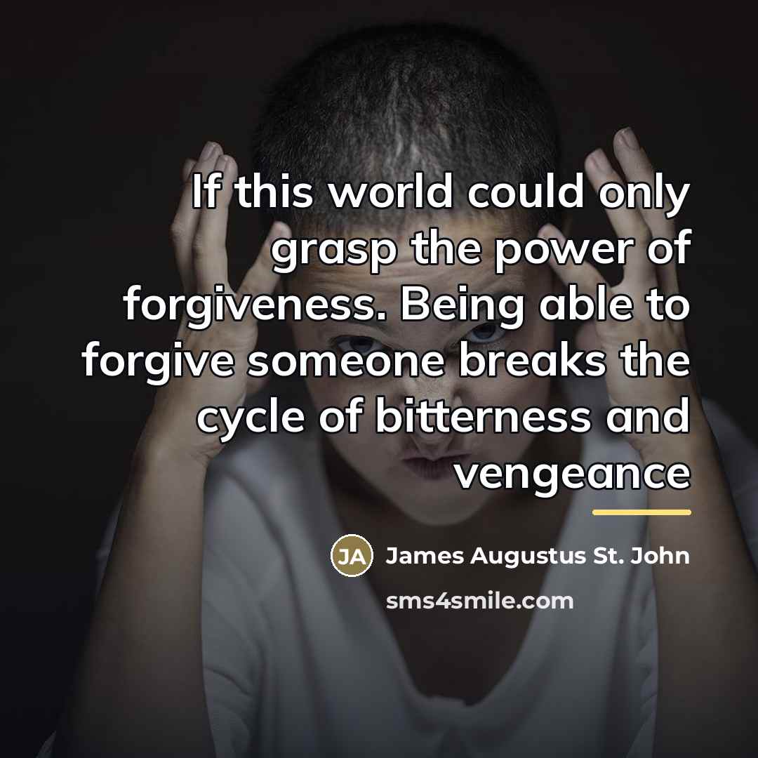 “If this world could only grasp the power of forgiveness.…” quote by James Augustus St. John